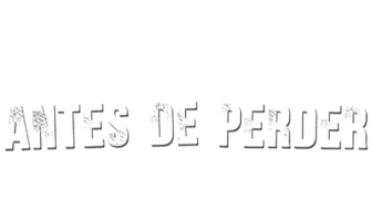 Antes de perder